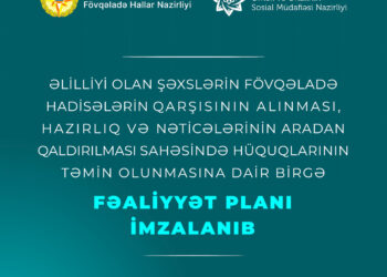 Fövqəladə Hallar Nazirliyi və Əmək və Əhalinin Sosial Müdafiəsi Nazirliyi arasında Birgə Fəaliyyət Planı imzalanıb