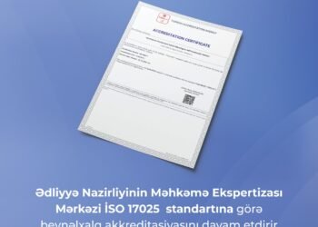 Ədliyyə Nazirliyinin Məhkəmə Ekspertizası Mərkəzi İSO 17025 standartına görə beynəlxalq akkreditasiyasını davam etdirir