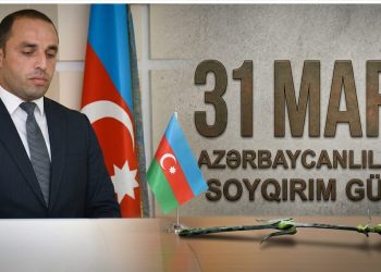 Milli kimliyin qorunmasında 31 Martın rolu