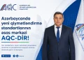 “Azərbaycanda yeni qiymətləndirmə standartları və metodologiyasının əsas mərkəzi AQC-dir”