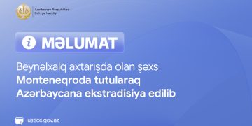 Beynəlxalq axtarışda olan şəxs Monteneqroda tutularaq Azərbaycana ekstradisiya edilib