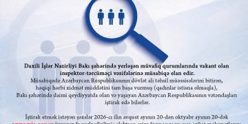 Daxili İşlər Nazirliyi zabit heyəti vəzifələrinə xidmətə qəbulla əlaqədar müsabiqə elan edir